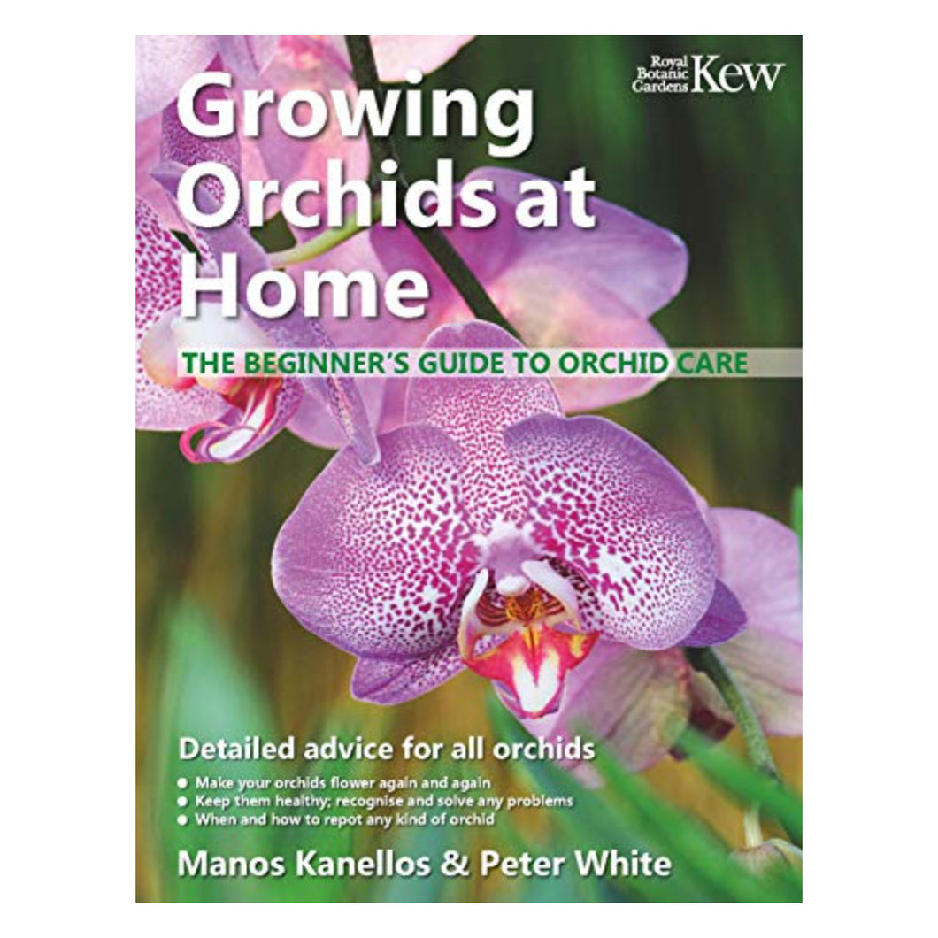 Growing Orchids at Home by Manos Kanellos & Peter White